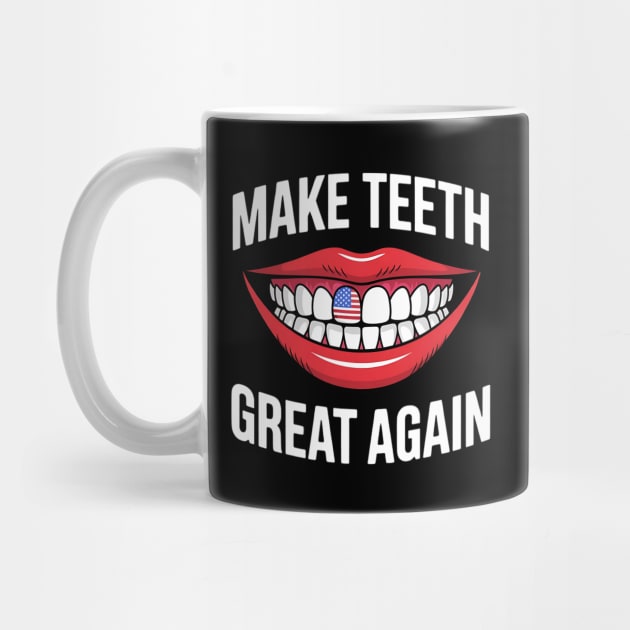 Making Teeth Great Again 4th Of July America USA by Creatifly Graphic Tees